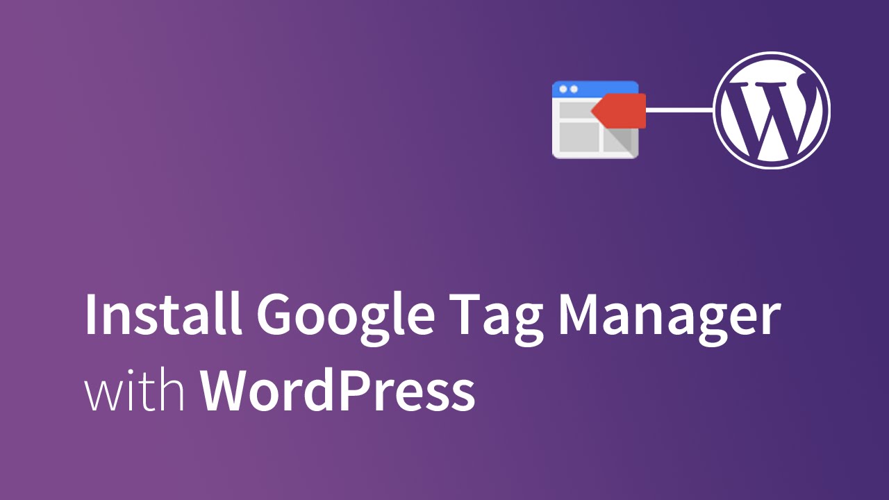 How to Integrate Google Tag Manager without a Plugin in WordPress