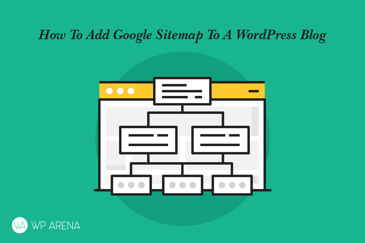 How To Add A Google Sitemap To A WordPress Blog