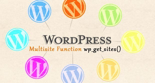 Multisite Improvements with WordPress wp_get_sites() function