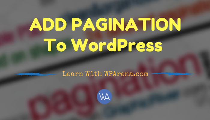 How To Add Pagination To WordPress Posts and Pages Easily