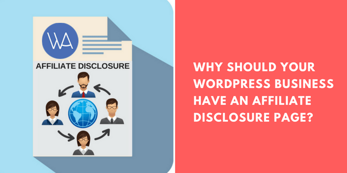 Why Should your WordPress Business have an Affiliate Disclosure page?