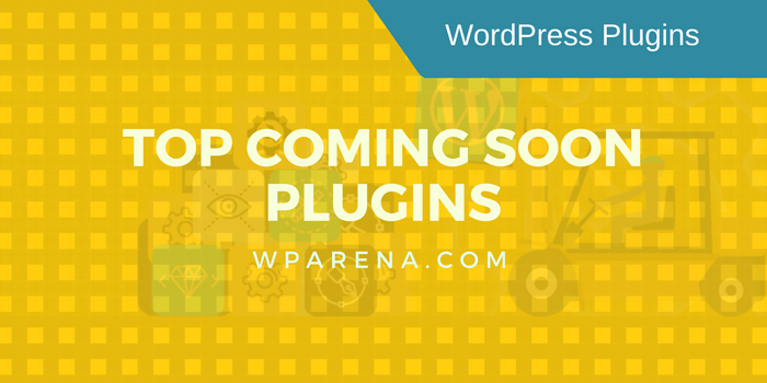 Top 5 Coming Soon Plugins for WordPress