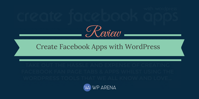 Now You Can Create Facebook Apps with WordPress!