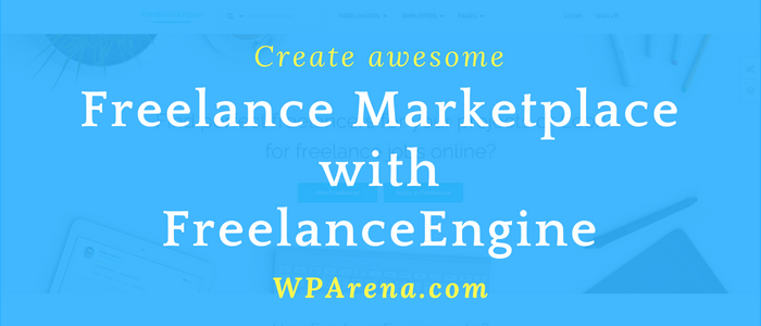 FreelanceEngine Review: Perfect Theme for running a Freelance Marketplace