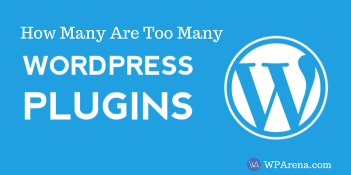 How Many Are Too Many WordPress Plugins