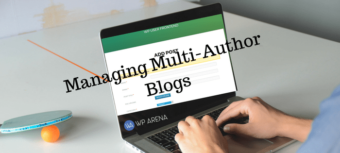 Manage Multi-Author Blogs