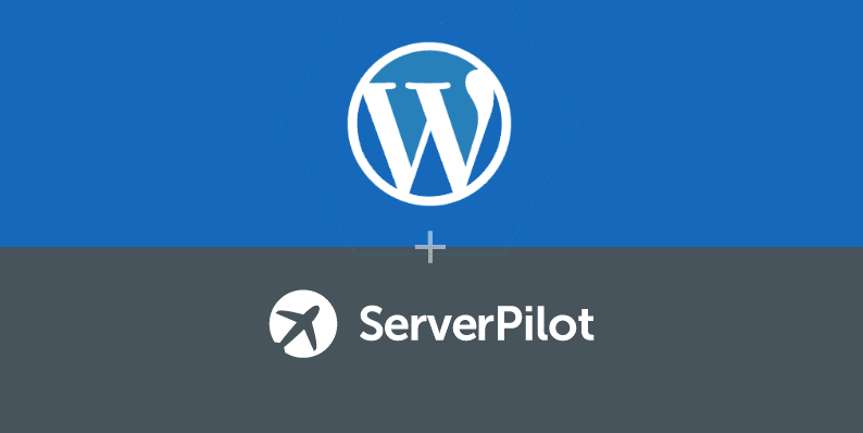 ServerPilot and WordPress
