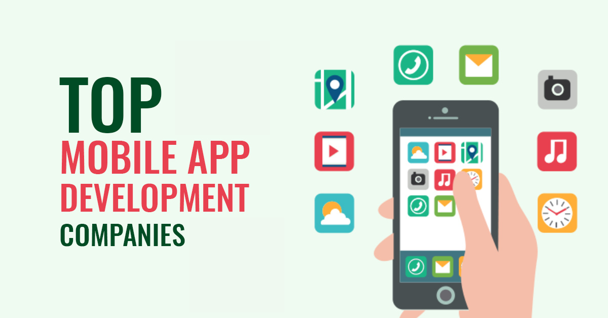 Top 22 Mobile App Development Companies 2023