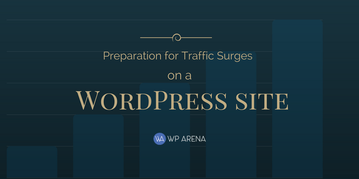 5 Steps to Take in Preparation for Traffic Surges on a WordPress site