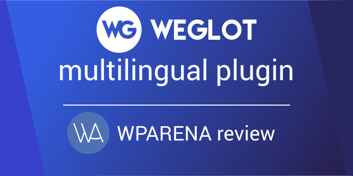 Weglot Review – The Ultimate WordPress Translation Plugin