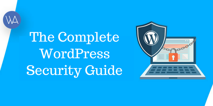 The Complete WordPress Security Guide 2023 – Step by Step