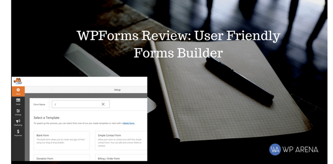 WPForms Review: Create Beautiful Forms With Drag & Drop Interface